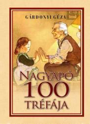 Nagyapó 100 tréfája (ISBN: 9786156385611)