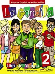 La Pandilla 2 Učebnice + pracovní sešit - Hortelano Ortega María Luisa, González Hortelano Elena (2007)