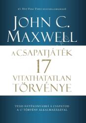 A csapatjáték 17 vitathatatlan törvénye (ISBN: 9786156427052)