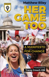 Her Game Too - Matt Riley (ISBN: 9781801502085)