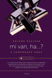 Mi van, ha. . . ? (2022)