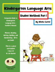 Kindergarten Language Arts: Student Workbook Part 1 - Sheila Carter (ISBN: 9781974432837)