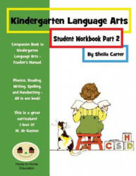 Kindergarten Language Arts: Student Workbook Part 2 - Sheila Carter (ISBN: 9781974435395)