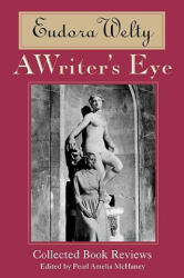 Writer's Eye - Eudora Welty (ISBN: 9781604732610)