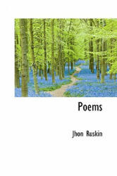John Ruskin - Poems - John Ruskin (ISBN: 9781103734535)