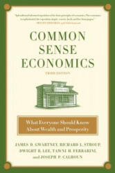 Common Sense Economics: What Everyone Should Know about Wealth and Prosperity (ISBN: 9781250106940)