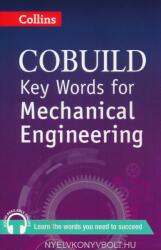 COBUILD Key Words. Key Words for Mechanical Engineering B1+ (2013)