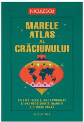 Marele atlas al Craciunului (ISBN: 9786063807831)