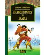 Legende istorice si basme - Dimitrie Bolintineanu (ISBN: 9789731350165)