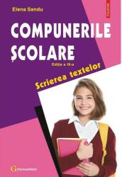 Compunerile scolare. Scrierea textelor (editia a IX-a revazuta) - Elena Sandu (ISBN: 9789734692026)