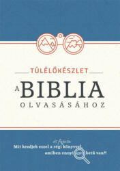 Túlélőkészlet a Biblia olvasásához (ISBN: 9789635585236)