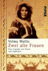 Zwei alte Frauen - Velma Wallis, Christel Dormagen (ISBN: 9783492245692)
