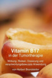 Vitamin B17 in der Tumortherapie - Herbert Brandstetter (ISBN: 9783735790781)