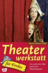 Theaterwerkstatt für Kinder - Angelika Albrecht-Schaffer (ISBN: 9783769815481)