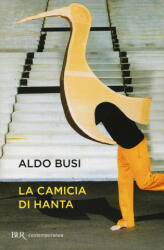 La camicia di Hanta - Aldo Busi (ISBN: 9788817081405)