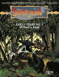 Dungeon: Early Years, Vol. 3: Wihout a Sound Volume 3 - Joann Sfar, Lewis Trondheim (ISBN: 9781681123028)