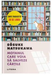 Motanul care voia sa salveze cartile - Sosuke Natsukawa (ISBN: 9786063395192)
