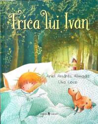 Frica lui Ivan (ISBN: 9789733414070)