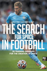 The Search for Space in Football - Librofutbol. Com (ISBN: 9789878943282)