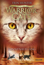 Warrior Cats - Die Macht der drei. Sonnenaufgang - Erin Hunter, Anja Hansen-Schmidt (ISBN: 9783407749185)
