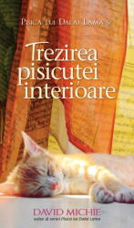 Pisica lui Dalai Lama si trezirea pisicutei interioare. David Michie (ISBN: 9786069644058)