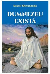 Dumnezeu exista - Svami Shivananda (ISBN: 9786068594224)