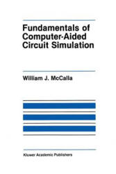 Fundamentals of Computer-Aided Circuit Simulation - William J. McCalla (ISBN: 9781461291992)