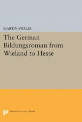 German Bildungsroman from Wieland to Hesse - Martin Swales (ISBN: 9780691614045)