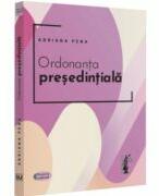 Ordonanta presedintiala - 2022 - Adriana Pena (ISBN: 9786063911293)