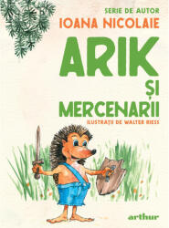 Arik şi mercenarii (ISBN: 9786060866886)