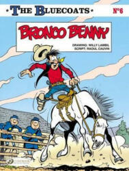 Bluecoats Vol. 6: Bronco Benny - Raoul Cauvin (2013)
