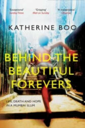 Behind the Beautiful Forevers - Katherine Boo (2013)