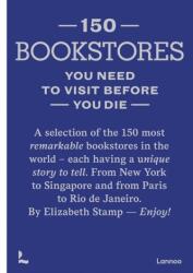 150 Bookstores You Need to Visit Before you Die (ISBN: 9789401489355)