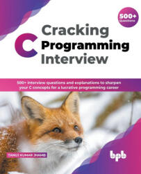 Cracking C Programming Interview (ISBN: 9789389845594)