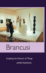 Constantin Brancusi - JAMES PEARSON (2012)