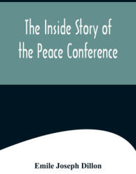 The Inside Story Of The Peace Conference (ISBN: 9789356575691)