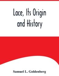 Lace Its Origin and History (ISBN: 9789356574694)