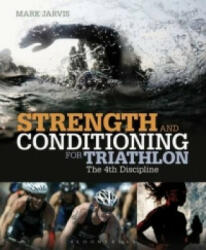 Strength and Conditioning for Triathlon - Mark Jarvis (2013)