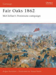Fair Oaks 1862 - Angus Konstam (2003)