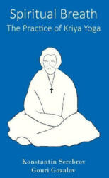 Spiritual Breath. The Practice of Kriya Yoga (ISBN: 9789083267630)