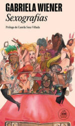 Sexografías / Sexographies - Gabriela Wiener (ISBN: 9788439737612)