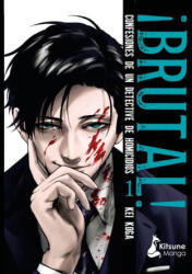 Brutal! Confesiones de Un Detective de Homicidios 1 (ISBN: 9788418524608)