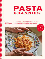 Pasta Grannies / Pasta Grannies: The Official Cookbook. the Secrets of Italy's Best Home Cooks (ISBN: 9788418681721)