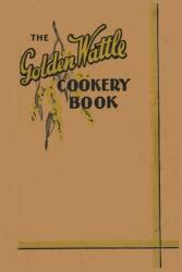 The Golden Wattle Cookery Book (ISBN: 9788284580036)