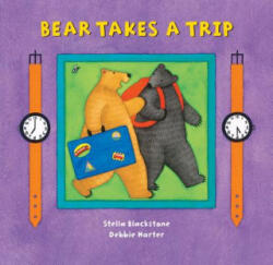 Bear Takes a Trip - Stella Blackstone (2012)