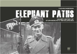 Elephant Paths: Combat History of Sturmgeschutz-Abteilung 203 - Thomas Anderson (ISBN: 9786155583759)