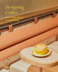 Designing Coffee - gestalten, Robert Klanten, Lani Kingston (ISBN: 9783967040975)