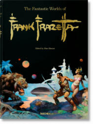 The Fantastic Worlds of Frank Frazetta - Dian Hanson (ISBN: 9783836579216)