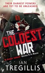 Coldest War - Ian Tregillis (2013)