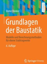 Grundlagen Der Baustatik: Modelle Und Berechnungsmethoden Fr Ebene Stabtragwerke (ISBN: 9783658392642)